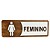 Placa de Sinalização Indicativa - Banheiro Feminino - Imagem 1