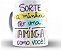Caneca Sorte a Minha ter uma Amiga como Você - Imagem 3