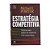 Estratégia competitiva - Michael E. Porter - Imagem 1
