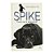 Spike: você vai se apaixonar - Gisele Martins Neis - Imagem 1