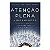 Atenção Plena: Mindfulness - Mark Williams/Danny Penman - Imagem 1
