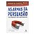 As Armas Da Persuasão - Robert B. Cialdini, Ph. D. - Imagem 1