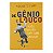 De Gênio E Louco Todo Mundo Tem Um Pouco - Augusto Cury - Imagem 1