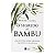 O Segredo Do Bambu - Ismael Cala - Imagem 1