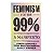 Feminism For The 99%: A Manifesto - Cinzia Arruzza/Tithi Bhattacharya/Nancy Fraser - Imagem 1
