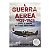 A Guerra Aérea 1939-1945 - David Baker - Imagem 1
