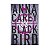 Blackbird: A Fuga - Anna Carey - Imagem 1