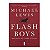 Flash Boys: Revolta Em Wall Street - Michael Lewis - Imagem 1