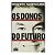 Os Donos Do Futuro - Roberto Shinyashiki - Imagem 1
