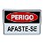 Placa DE Sinalização PERIGO AFASTE-SE 20 X 30 CM - Imagem 1