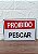 KIT COMBO 10 Placa DE Sinalização PROIBIDO PESCAR 20 X 30 CM - Imagem 3