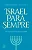 Israel para Sempre: Uma viagem pela história do povo escolhido - Imagem 2