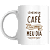 Caneca só mesmo um café para animar meu dia - Imagem 1
