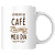 Caneca só mesmo um café para animar meu dia - Imagem 2