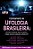 Livro O Pensamento da Ufologia Brasileira - parte 2 - ÚLTIMAS UNIDADES - Imagem 1