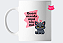 Caneca eu que mando aqui - Imagem 1
