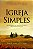 IGREJA SIMPLES, Thom S. Rainer e Eric Geiger - Imagem 1