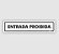PLACA PS 0,80MM 30X6,5CM PS59 ENTRADA PROIBIDA - Imagem 1