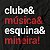 CLUBE, MÚSICA, ESQUINA, MINEIRA! - Imagem 3