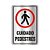 Placa Cuidado, Pedestres – C25009 - Indika - Imagem 1