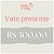 Vale Presente - Gift Card 300 - Imagem 1