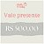 Vale Presente - Gift Card 500 - Imagem 1