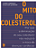 O MITO DO COLESTEROL - JONNY BOWDEN & STEPHEN SINATRA - Imagem 1