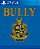 Bully PS4 Mídia Digital - Imagem 1
