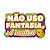 PLACA CARNAVAL NÃO USO FANTASIA - Imagem 1