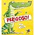 Perigoso! - Livro De Literatura Infantil - Imagem 1