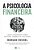 A Psicologia Financeira - Imagem 1