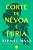 Corte de Névoa e Fúria (Série Corte de espinhos e rosas Volume 2) - Imagem 2