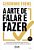 A Arte de falar e fazer - Imagem 1