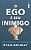 O Ego É Seu Inimigo - Imagem 1