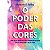 O Poder das cores - Imagem 1