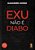 Exu Não é Diabo - Imagem 2