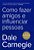 Como Fazer Amigos e Influenciar Pessoas - Imagem 2