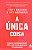 A Única Coisa - Imagem 2