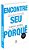 Encontre seu Porquê - Imagem 1