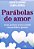 Parábolas Do Amor - Imagem 1