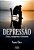 Depressão Causas, Conseqüência e Tratamento - Imagem 1