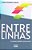 Entrelinhas: O Olhar Espírita dos Fatos - Imagem 2