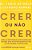 Crer ou Não Crer - Imagem 2