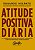 Atitude Positiva Diária - Imagem 1