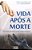 Vida Após a Morte - Imagem 1