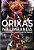 Orixás na Umbanda - Um Deus, Sete Linhas e Muitos Orixás - Imagem 1