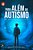 Para Além do Autismo: Amor, Espírito e Ciência na Jornada do Espectro - Imagem 1