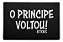 Capacho / Tecido - 60x40cm - O Príncipe Voltou - Preto - Neymar Jr. - Imagem 1