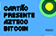 Cartão Presente Azteco Bitcoin R$ 500 - Envio Digital - Imagem 1