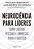 Neurociência Para Líderes Como Liderar Pessoas E Empresas Para O Sucesso..- - Imagem 1